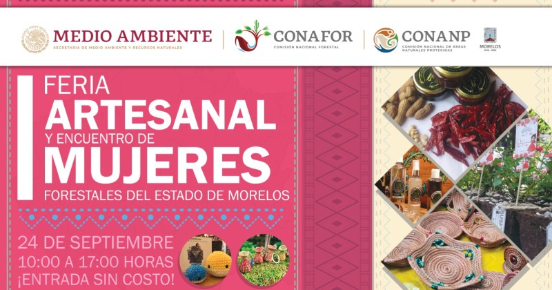 Invita SDS a la Primera Feria Artesanal y Encuentro de Mujeres Forestales de Morelos