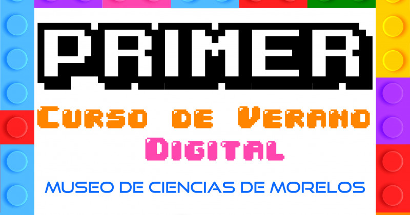 Transmite Museo de Ciencias de Morelos primer Curso de Verano en línea