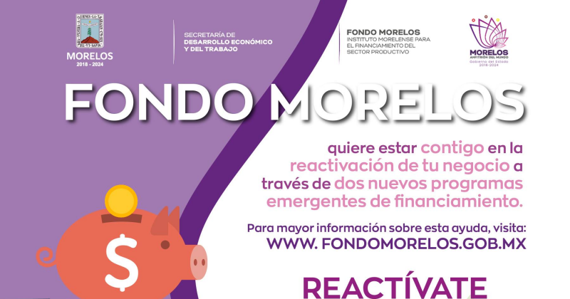 Continúan abiertas convocatorias de Fondo Morelos para la reactivación económica de las empresas morelenses