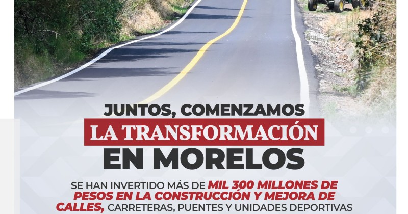 Destina Gobierno de Morelos más de mil 300 mdp en infraestructura carretera y deportiva