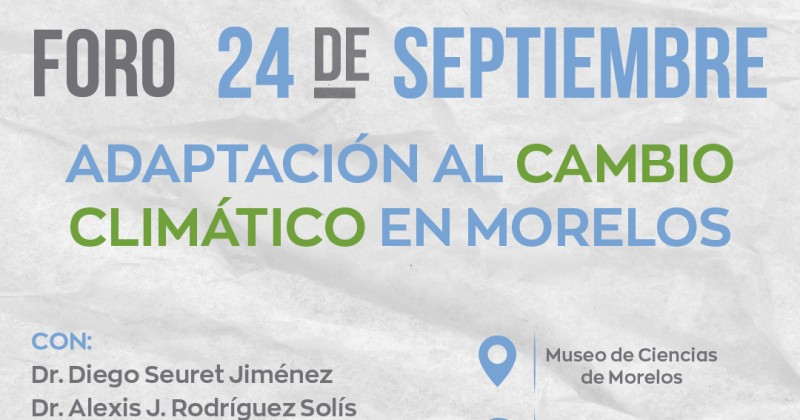 Prepara CCyTEM foro “Adaptación al cambio climático en Morelos”