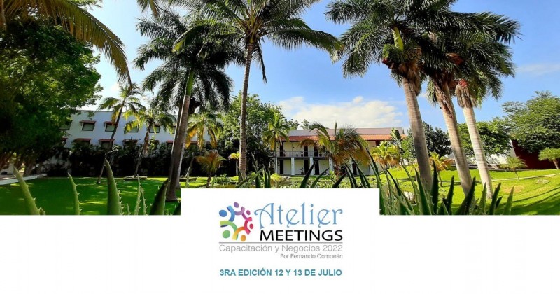 Recibe Morelos la tercera edición de Atelier Meetings México Capacitación y Negocios 2022