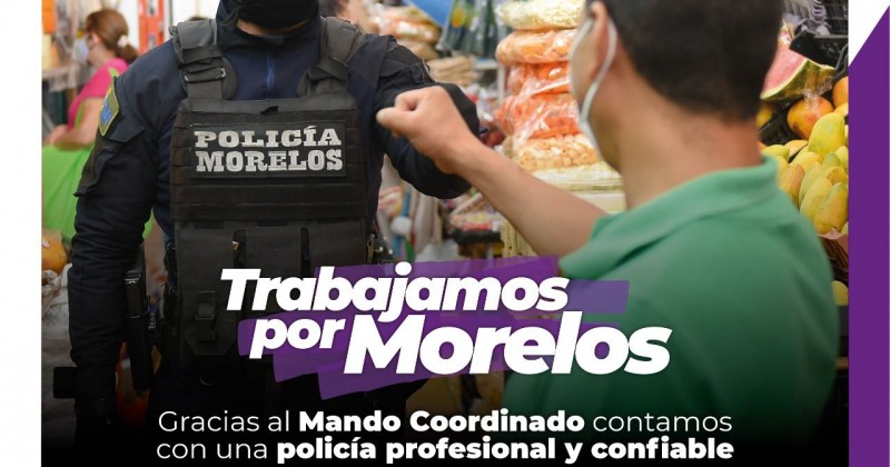 Coadyuva Mando Coordinado Policía Morelos a mejorar condiciones de seguridad y tranquilidad de los ciudadanos